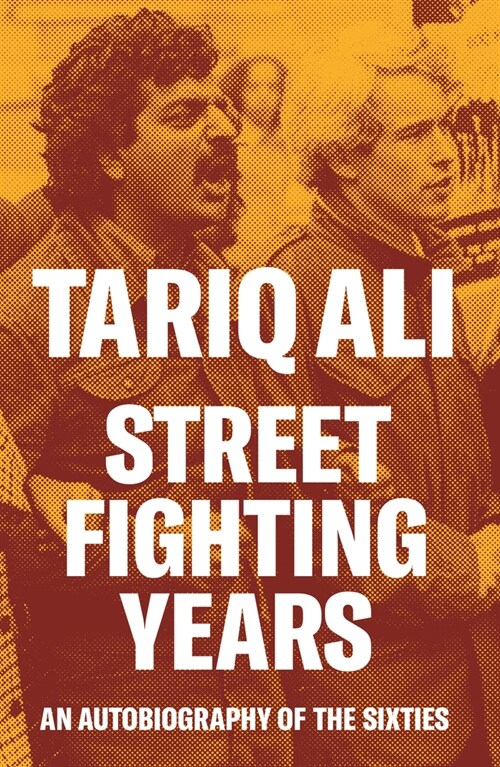 Street Fighting Years: An Autobiography of the Sixties (Paperback)