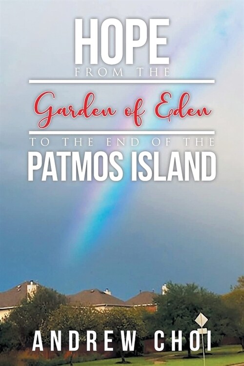 Hope From the Garden of Eden to The End of the Patmos Island (Paperback)