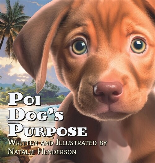 Poi Dogs Purpose: A Book About Self-Discovery and Belonging (Hardcover)