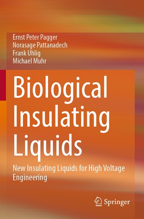 Biological Insulating Liquids: New Insulating Liquids for High Voltage Engineering (Paperback, 2023)