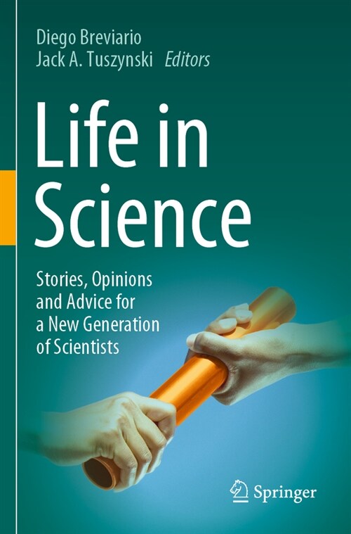 Life in Science: Stories, Opinions and Advice for a New Generation of Scientists (Paperback, 2023)