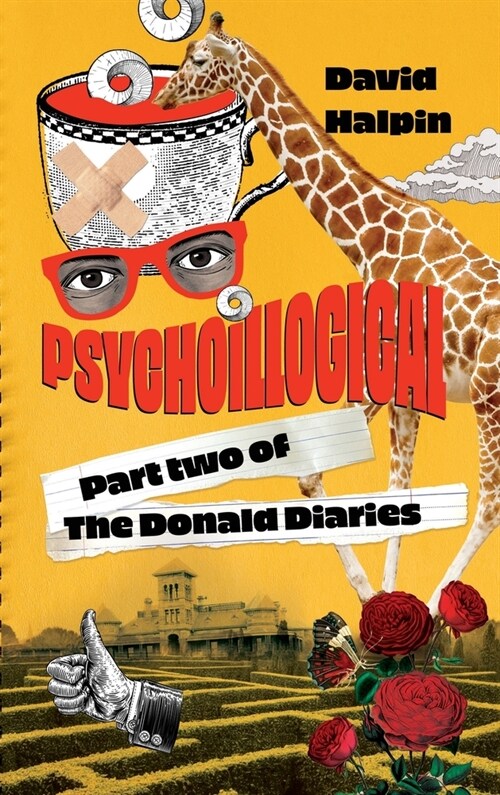 Psychoillogical: Part Two of the Donald Diaries (Hardcover)