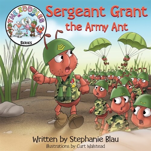 Sergeant Grant the Army Ant (Paperback)