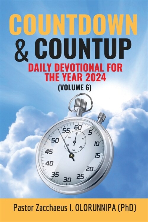 Countdown and Count Up: 2024 Devotional (VOLUME 6, YEAR 2024) (Paperback)