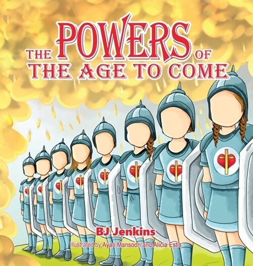 The Powers of the Age to Come: For Kids (Hardcover)