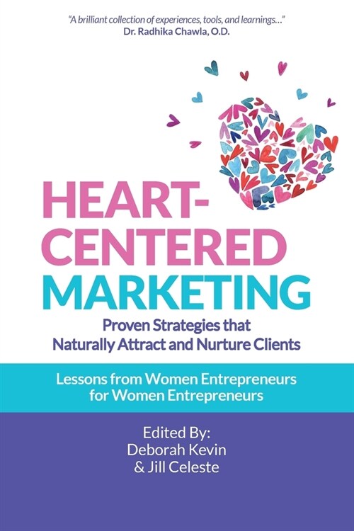 Heart-Centered Marketing: Proven Strategies That Naturally Attract and Nurture Clients (Paperback)