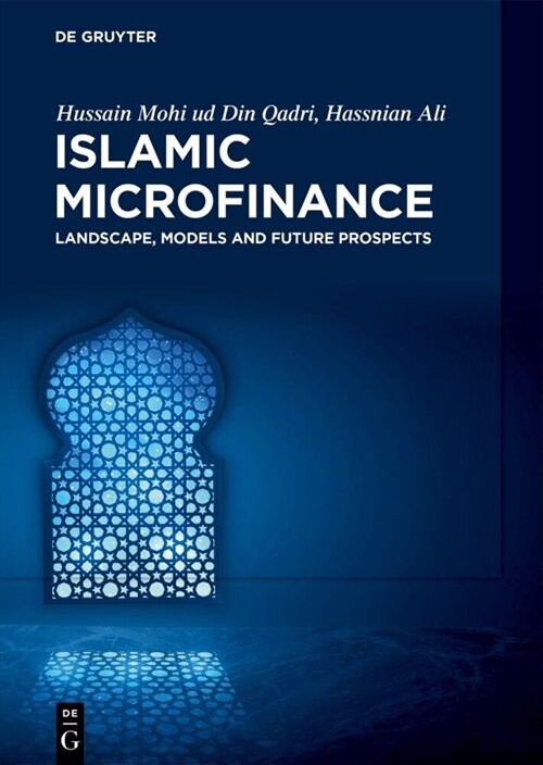 Islamic Microfinance: Landscape, Models and Future Prospects (Hardcover)