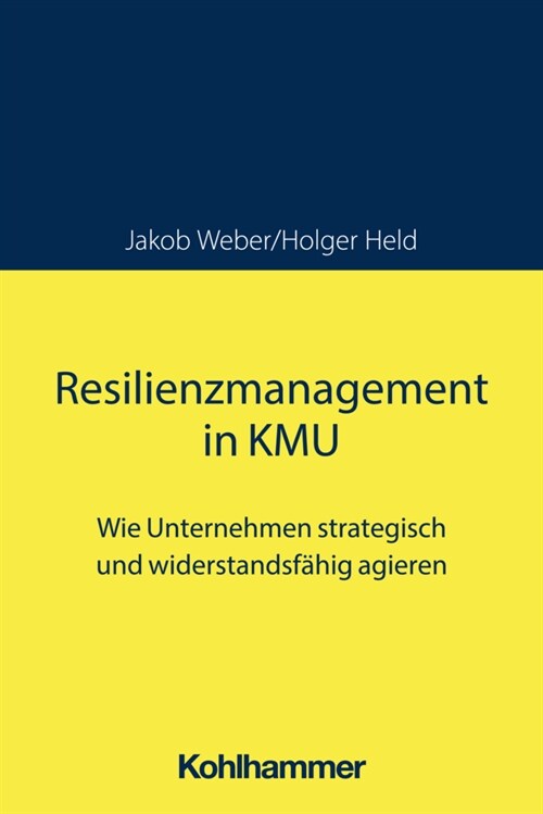 Resilienzmanagement in Kmu: Wie Unternehmen Strategisch Und Widerstandsfahig Agieren (Paperback)