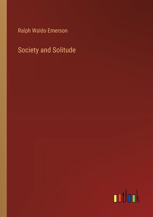 Society and Solitude (Paperback)