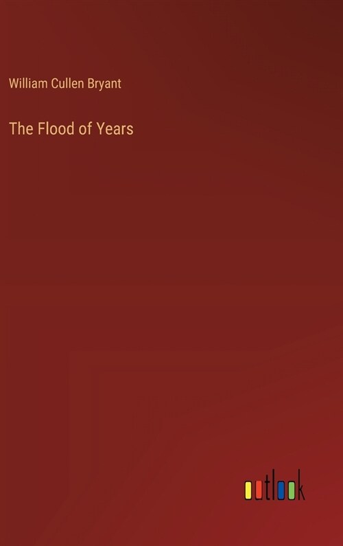 The Flood of Years (Hardcover)