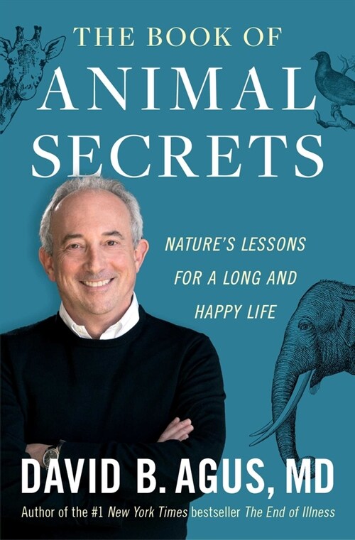 The Book of Animal Secrets: Natures Lessons for a Long and Happy Life (Paperback)