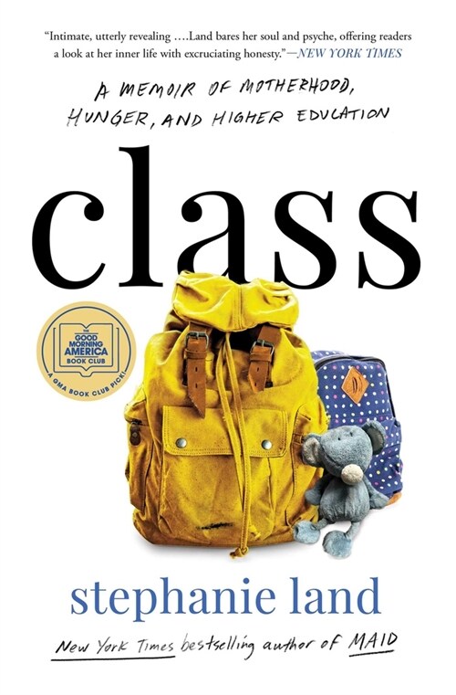 Class: A Memoir of Motherhood, Hunger, and Higher Education (Paperback)