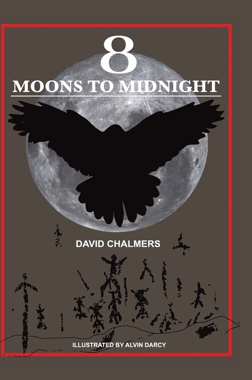 Eight Moons to Midnight: The Eclipse of Australias Stonehenge (Hardcover)