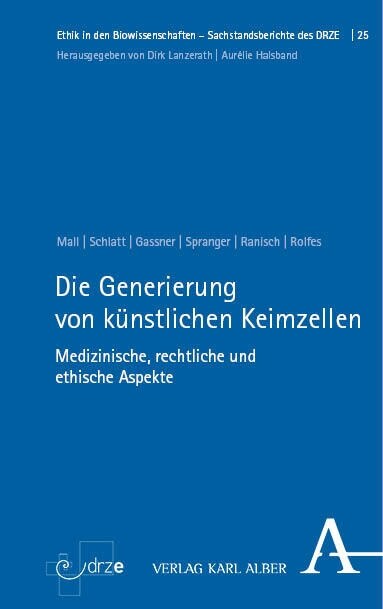 Die Generierung Von Kunstlichen Keimzellen: Medizinische, Rechtliche Und Ethische Aspekte (Paperback)