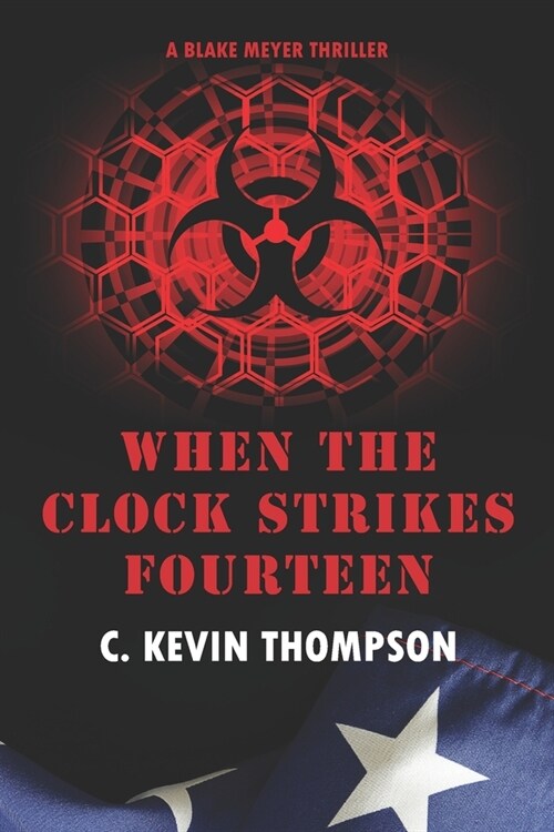 When the Clock Strikes Fourteen: A Blake Meyer Thriller - Book 4 of 6 (Paperback)