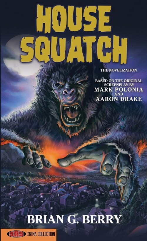 House Squatch: The Novelization (Paperback)