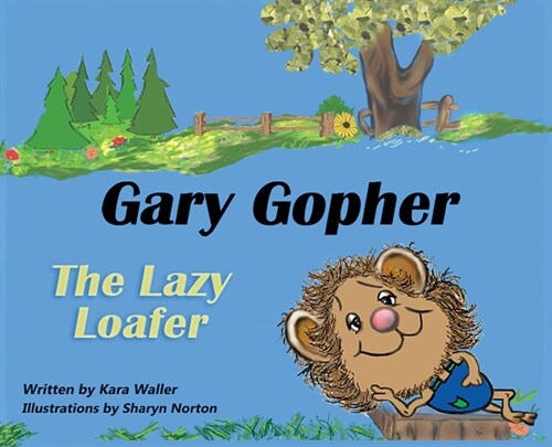 Gary Gopher the Lazy Loafer (Hardcover)