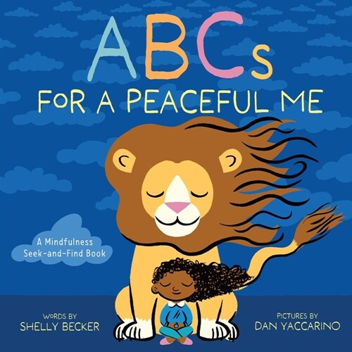 ABCs for a Peaceful Me: A Mindfulness Seek-And-Find Book (a Picture Book) (Hardcover)