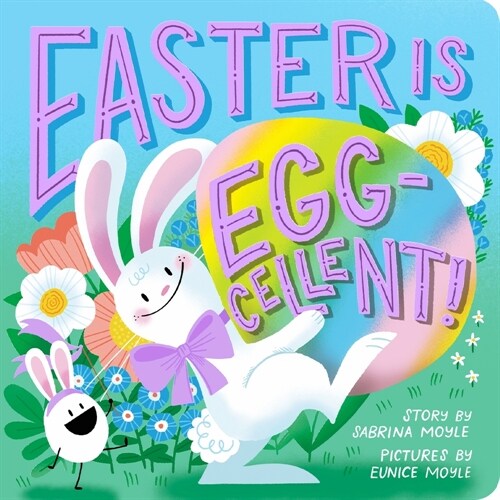 Easter Is Egg-Cellent! (a Hello!lucky Book): A Board Book (Board Books)