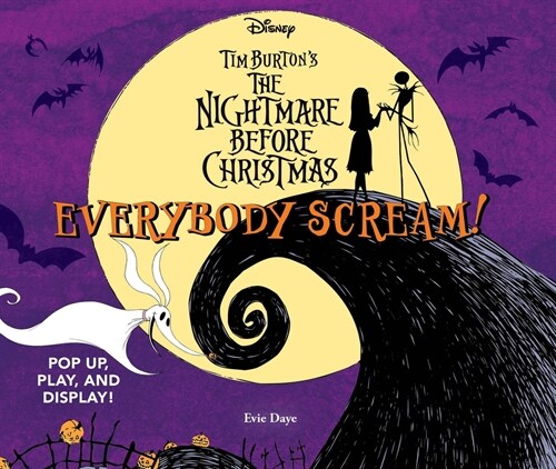 Everybody Scream!: Disney Tim Burtons the Nightmare Before Christmas: Pop Up, Play, and Display! (Hardcover)