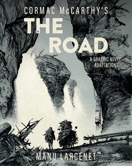 The Road: A Graphic Novel Adaptation (Hardcover)