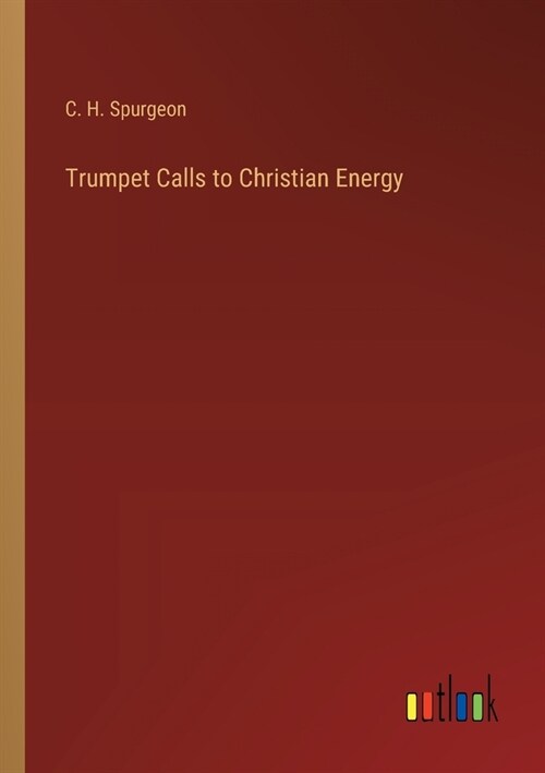 Trumpet Calls to Christian Energy (Paperback)