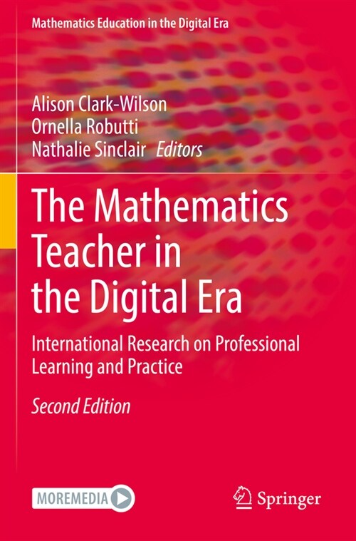 The Mathematics Teacher in the Digital Era: International Research on Professional Learning and Practice (Paperback, 2, 2022)