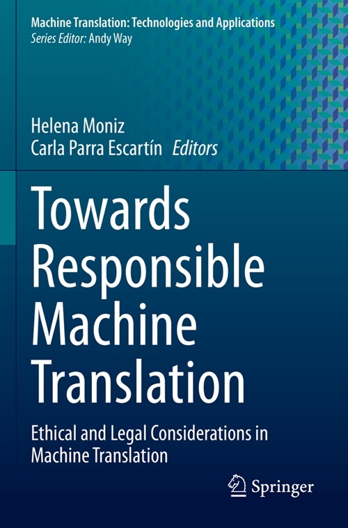Towards Responsible Machine Translation: Ethical and Legal Considerations in Machine Translation (Paperback, 2023)