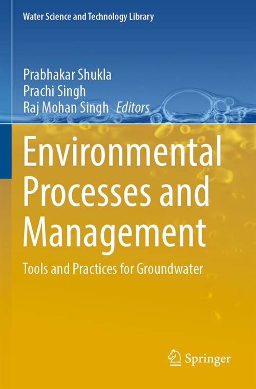 Environmental Processes and Management: Tools and Practices for Groundwater (Paperback, 2023)