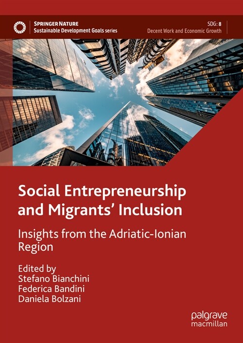 Social Entrepreneurship and Migrants Inclusion: Insights from the Adriatic-Ionian Region (Hardcover, 2024)