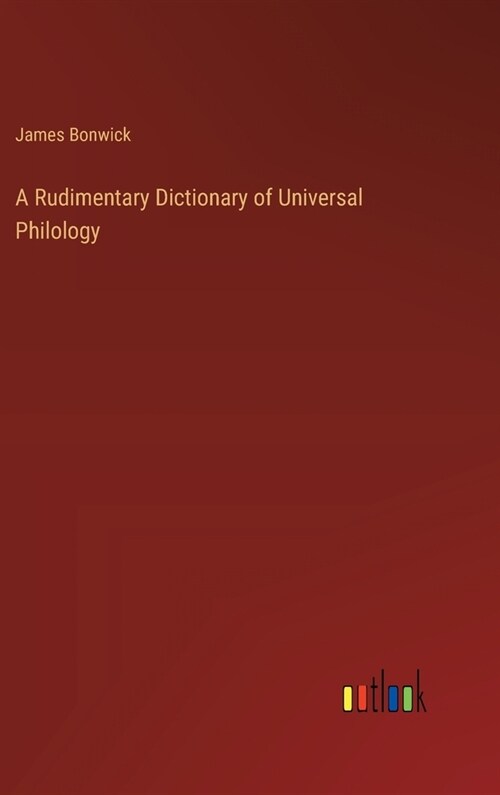A Rudimentary Dictionary of Universal Philology (Hardcover)