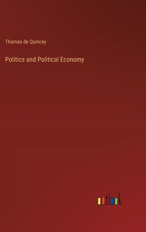 Politics and Political Economy (Hardcover)