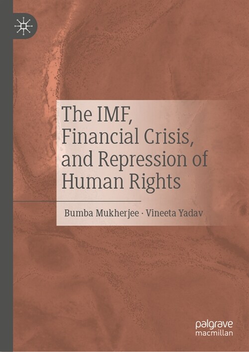 The Imf, Financial Crisis, and Repression of Human Rights (Hardcover, 2024)
