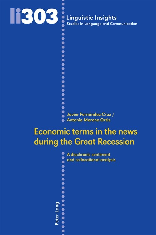 Economic Terms in the News During the Great Recession: A Diachronic Sentiment and Collocational Analysis (Hardcover)