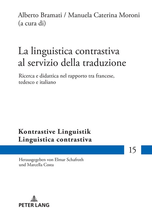 La linguistica contrastiva al servizio della traduzione: Ricerca e didattica nel rapporto tra francese, tedesco e italiano (Hardcover)