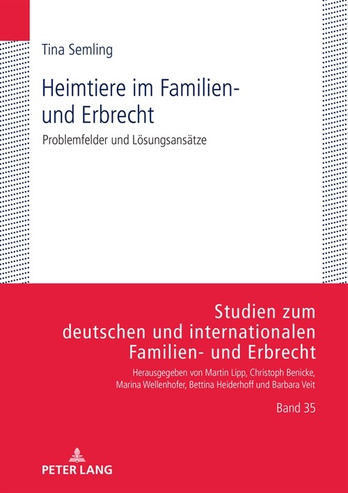 Heimtiere im Familien- und Erbrecht: Problemfelder und Loesungsansaetze (Hardcover)