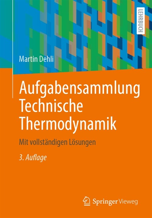 Aufgabensammlung Technische Thermodynamik: Mit Vollst?digen L?ungen (Paperback, 3, 3. Aufl. 2024)
