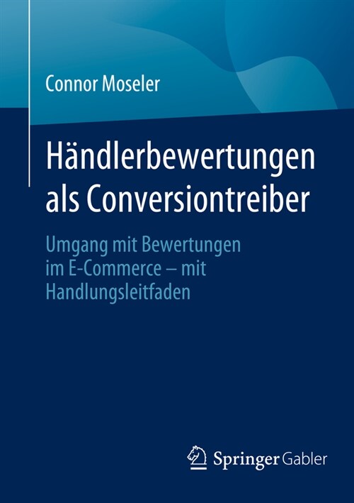 H?dlerbewertungen ALS Conversiontreiber: Umgang Mit Bewertungen Im E-Commerce - Mit Handlungsleitfaden (Paperback, 2024)