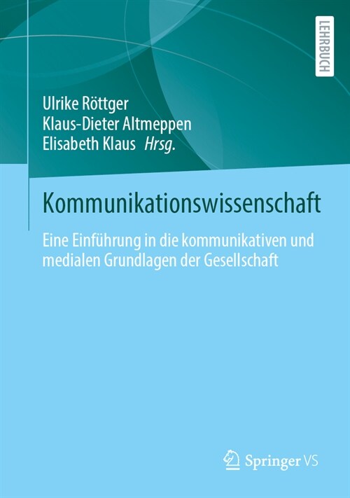 Kommunikationswissenschaft: Eine Einf?rung in Die Kommunikativen Und Medialen Grundlagen Der Gesellschaft (Hardcover, 2024)