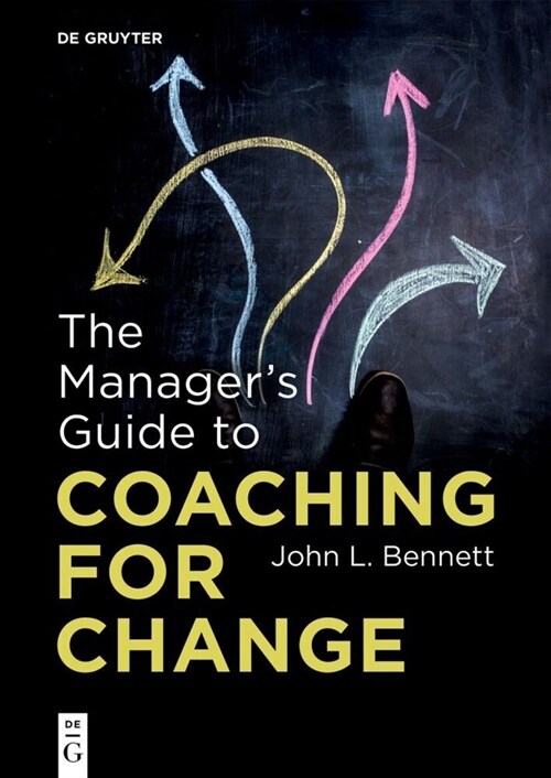 The Managers Guide to Coaching for Change (Paperback)