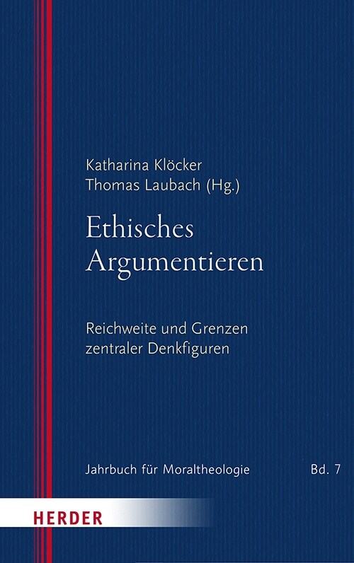 Ethisches Argumentieren: Reichweite Und Grenzen Zentraler Denkfiguren (Paperback)