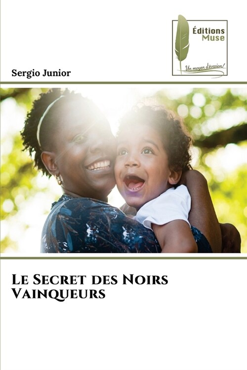 Le Secret des Noirs Vainqueurs (Paperback)