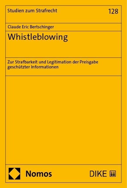 Whistleblowing: Zur Strafbarkeit Und Legitimation Der Preisgabe Geschutzter Informationen (Paperback)