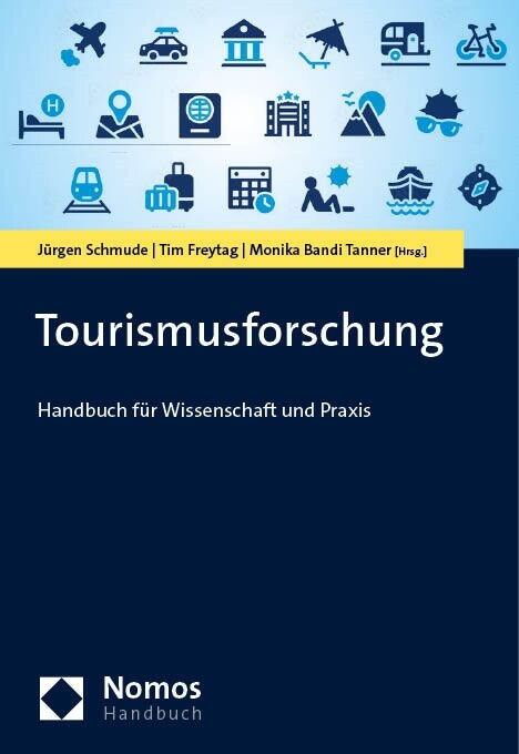 Tourismusforschung: Handbuch Fur Wissenschaft Und Praxis (Hardcover)