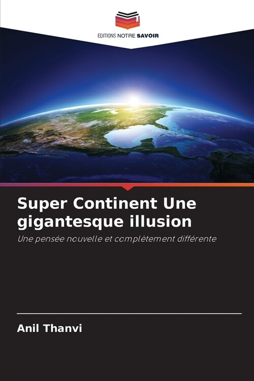 Super Continent Une gigantesque illusion (Paperback)