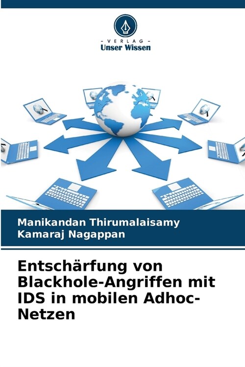 Entsch?fung von Blackhole-Angriffen mit IDS in mobilen Adhoc-Netzen (Paperback)