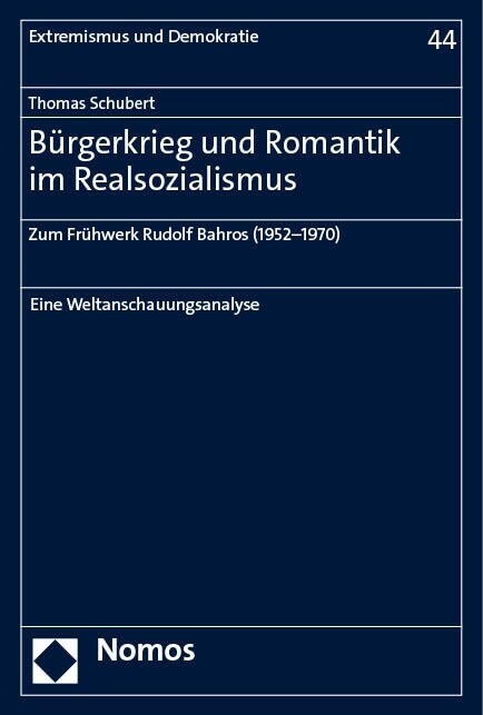 Burgerkrieg Und Romantik Im Realsozialismus: Zum Fruhwerk Rudolf Bahros (1952-1970) (Hardcover)