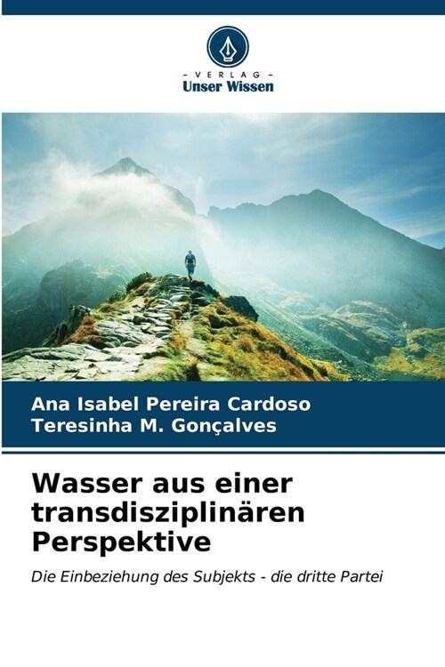 Wasser aus einer transdisziplin?en Perspektive (Paperback)