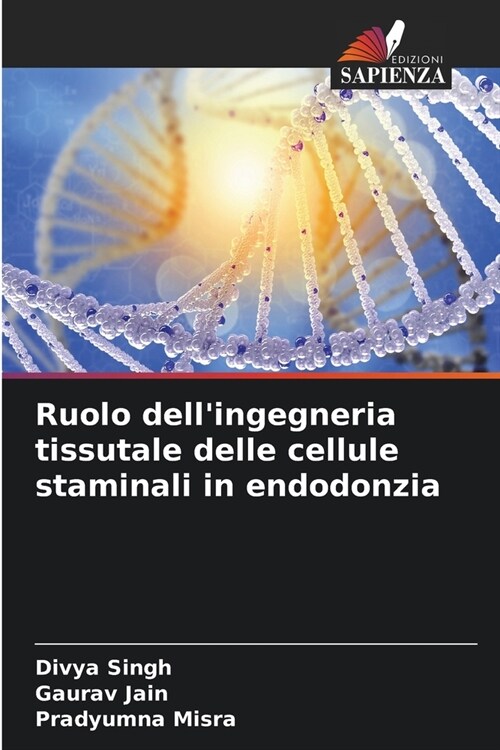 Ruolo dellingegneria tissutale delle cellule staminali in endodonzia (Paperback)