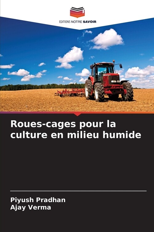 Roues-cages pour la culture en milieu humide (Paperback)